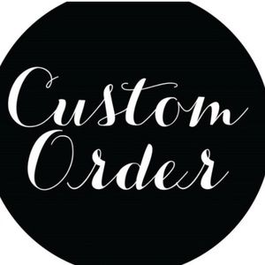Custom Order